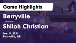 Berryville  vs Shiloh Christian  Game Highlights - Jan. 5, 2021