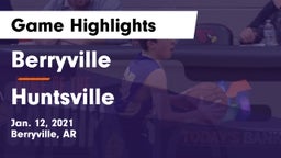 Berryville  vs Huntsville  Game Highlights - Jan. 12, 2021