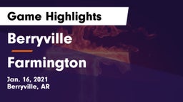 Berryville  vs Farmington  Game Highlights - Jan. 16, 2021