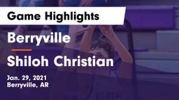 Berryville  vs Shiloh Christian  Game Highlights - Jan. 29, 2021