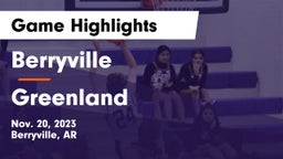 Berryville  vs Greenland  Game Highlights - Nov. 20, 2023