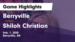 Berryville  vs Shiloh Christian  Game Highlights - Feb. 7, 2020