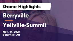 Berryville  vs Yellville-Summit  Game Highlights - Nov. 24, 2020