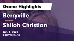 Berryville  vs Shiloh Christian  Game Highlights - Jan. 5, 2021