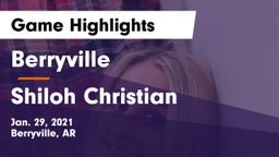 Berryville  vs Shiloh Christian  Game Highlights - Jan. 29, 2021