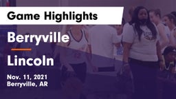 Berryville  vs Lincoln  Game Highlights - Nov. 11, 2021