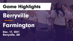 Berryville  vs Farmington  Game Highlights - Dec. 17, 2021