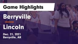 Berryville  vs Lincoln  Game Highlights - Dec. 21, 2021