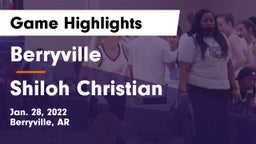 Berryville  vs Shiloh Christian  Game Highlights - Jan. 28, 2022