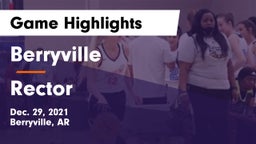 Berryville  vs Rector  Game Highlights - Dec. 29, 2021