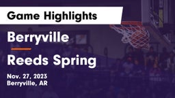 Berryville  vs Reeds Spring  Game Highlights - Nov. 27, 2023