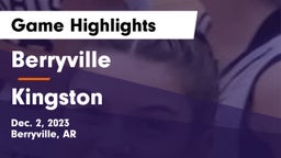 Berryville  vs Kingston  Game Highlights - Dec. 2, 2023