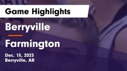Berryville  vs Farmington  Game Highlights - Dec. 15, 2023