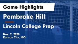 Pembroke Hill  vs Lincoln College Prep  Game Highlights - Nov. 2, 2020