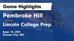 Pembroke Hill  vs Lincoln College Prep  Game Highlights - Sept. 14, 2021