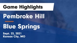 Pembroke Hill  vs Blue Springs  Game Highlights - Sept. 23, 2021