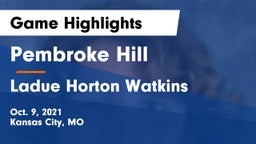 Pembroke Hill  vs Ladue Horton Watkins  Game Highlights - Oct. 9, 2021