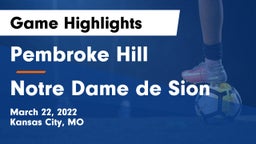 Pembroke Hill  vs Notre Dame de Sion  Game Highlights - March 22, 2022