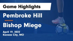 Pembroke Hill  vs Bishop Miege  Game Highlights - April 19, 2022