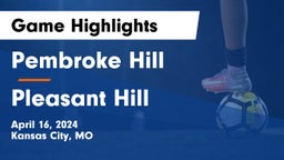 Pembroke Hill  vs Pleasant Hill  Game Highlights - April 16, 2024