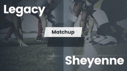 Matchup: Legacy vs. Sheyenne  2016