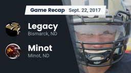 Recap: Legacy  vs. Minot  2017