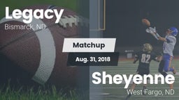 Matchup: Legacy vs. Sheyenne  2018