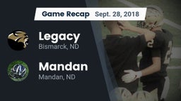 Recap: Legacy  vs. Mandan  2018