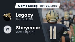 Recap: Legacy  vs. Sheyenne  2018