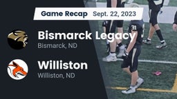Recap: Bismarck Legacy  vs. Williston  2023