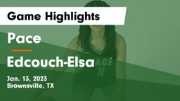 Pace  vs Edcouch-Elsa  Game Highlights - Jan. 13, 2023