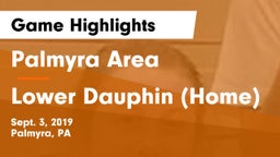 Palmyra Area  vs Lower Dauphin (Home) Game Highlights - Sept. 3, 2019