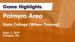 Palmyra Area  vs State College (Wilson Tourney) Game Highlights - Sept. 7, 2019