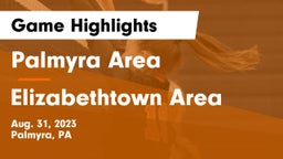Palmyra Area  vs Elizabethtown Area  Game Highlights - Aug. 31, 2023