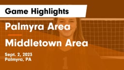 Palmyra Area  vs Middletown Area  Game Highlights - Sept. 2, 2023
