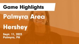 Palmyra Area  vs Hershey  Game Highlights - Sept. 11, 2023