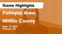 Palmyra Area  vs Mifflin County  Game Highlights - Sept. 13, 2023