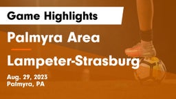 Palmyra Area  vs Lampeter-Strasburg  Game Highlights - Aug. 29, 2023