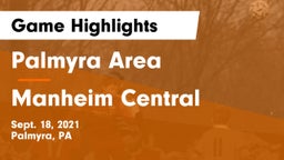 Palmyra Area  vs Manheim Central  Game Highlights - Sept. 18, 2021