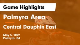 Palmyra Area  vs Central Dauphin East  Game Highlights - May 5, 2022