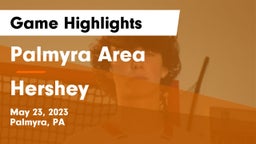 Palmyra Area  vs Hershey  Game Highlights - May 23, 2023
