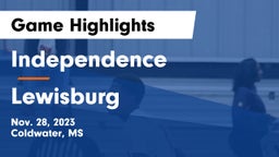 Independence  vs Lewisburg  Game Highlights - Nov. 28, 2023