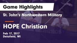 St. John's Northwestern Military  vs HOPE Christian Game Highlights - Feb 17, 2017