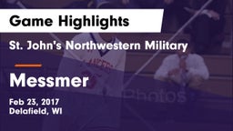St. John's Northwestern Military  vs Messmer Game Highlights - Feb 23, 2017