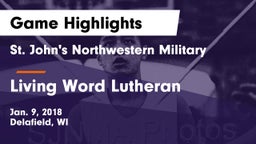 St. John's Northwestern Military  vs Living Word Lutheran  Game Highlights - Jan. 9, 2018