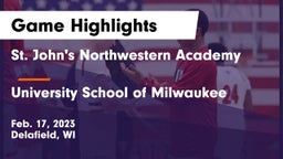 St. John's Northwestern Academy vs University School of Milwaukee Game Highlights - Feb. 17, 2023