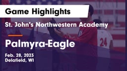 St. John's Northwestern Academy vs Palmyra-Eagle  Game Highlights - Feb. 28, 2023