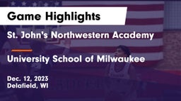 St. John's Northwestern Academy vs University School of Milwaukee Game Highlights - Dec. 12, 2023