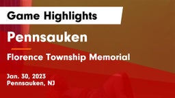 Pennsauken  vs Florence Township Memorial  Game Highlights - Jan. 30, 2023