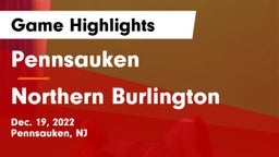 Pennsauken  vs Northern Burlington  Game Highlights - Dec. 19, 2022